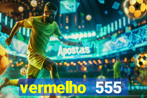 vermelho 555 plataforma de jogos